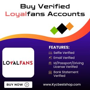 Buy Verified Loyalfans Accounts